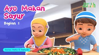 Ayo Makan Sayur Part 1  KARTUN AnakAnak Islami  Hafiz amp Hafizah  Eps 08 [upl. by Murdoch]