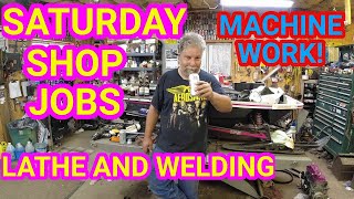 Shop Jobs Saturday Machining and welding Manual Lathe Work [upl. by Adanama]