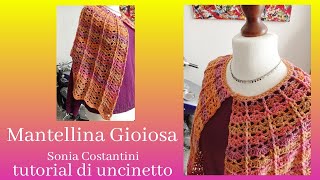 Mantellina Gioiosa  tutorial di uncinetto  Sonia Costantini [upl. by Metah590]