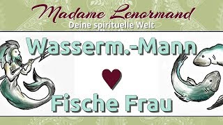 Wassermann Mann amp Fische Frau [upl. by Eehc]