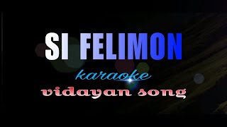 SI FELIMON visayan karaoke [upl. by Attwood]