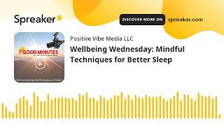 Wellbeing Wednesday Mindful Techniques for Better Sleep [upl. by Maryjane]