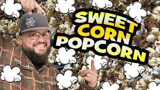 How to make popcorn at home with sweet corn [upl. by Yhcir]