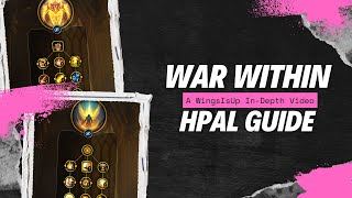 Holy Paladin WingsIsUp Guide The War Within Season 1 [upl. by Kendyl]