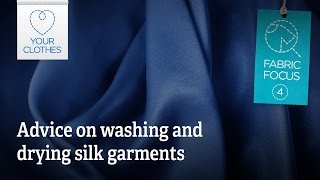 Fabric focus How to wash and dry silk garments [upl. by Bruner396]