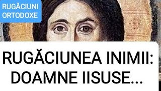 DOAMNE IISUSE HRISTOASE FIUL LUI DUMNEZEU MILUIEȘTE MĂ PE MINE PĂCĂTOSUL  RUGĂCIUNEA INIMII [upl. by Mckee]