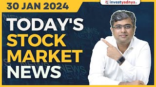 Todays Stock Market News  30012024  Aaj ki Taaza Khabar  Parimal Ade [upl. by Yelsnya697]