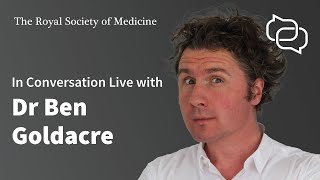 RSM In Conversation Live with Professor Ben Goldacre [upl. by Nirda153]