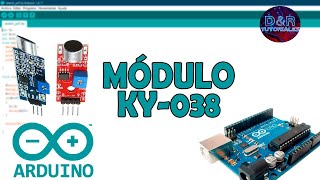 SENSOR DE SONIDO CON ARDUINO  DampR TUTORIALES [upl. by Lang]