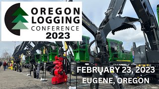 FEBRUARY 23 2023 OREGON LOGGING CONFERENCE IN EUGENE OREGON LARGEST LOGGING EQUIPMENT SHOW WEST [upl. by Jason636]