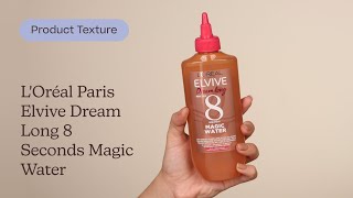 LOréal Paris Elvive Dream Long 8 Seconds Magic Water Texture  Care to Beauty [upl. by Deckert]