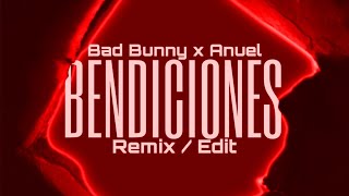 Anuel Ft Bad Bunny  Bendiciones RemixEdit [upl. by Broucek622]