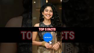 Sai Pallavi  Top 5 Facts About Sai Pallavi  Sai Pallavi Facts  saipallavi facts shorts [upl. by Riehl979]