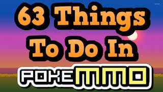 63 Things To Do In PokeMMO [upl. by Frech398]