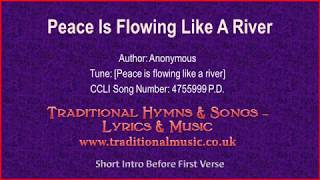 Peace Is Flowing Like A River  Hymn Lyrics amp Music [upl. by Ennaisoj]