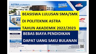 Ini Jadwal Syarat dan Cara Daftar Beasiswa Politeknik Astra Tahun Akademik 20222023 [upl. by Irafat]