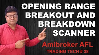 Opening Range Breakout ORB  Scanner  Amibroker AFL  TradingTech38 [upl. by Haelam]