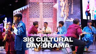 Culture Day Drama  3IG Community [upl. by Quiteri226]