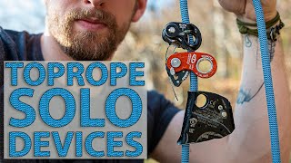 Toprope Solo Devices  What do I use and why [upl. by Ahsilac]