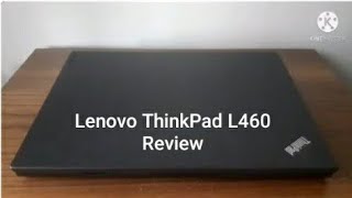 Lenovo ThinkPad L460 Review [upl. by Yadahs734]