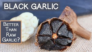 What is Black Garlic Is It Better Than Raw Garlic [upl. by Htebi]