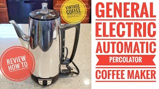 OLD Vintage Automatic Percolator General Electric GE Coffee Maker REVIEW and How To Use 94P15 [upl. by Philips902]