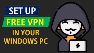 How to Set up VPN in your Windows PC [upl. by Vokay]