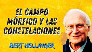 EL CAMPO MÓRFICO Y BERT HELLINGER [upl. by Esinert]