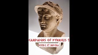 DeI Campaigns of Pyrrhus 1 Brief Introduction to Epirus [upl. by Ciapas157]