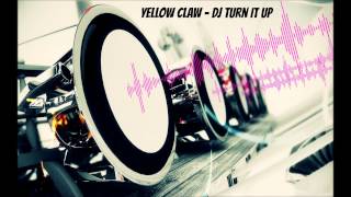 Yellow Claw  DJ Turn It Up Bass Boosted HD [upl. by Edak603]