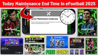 Maintenance End Time In eFootball 2025  Pes Server Maintenance  Today Maintenance End Time [upl. by Stedman]