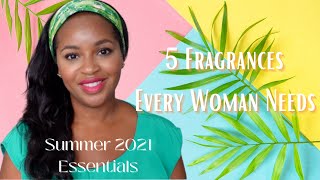 5 Fragrances Every Woman Should Own  Summer Fragrance Essentials 2021 [upl. by Tamaru]