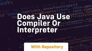 does java use compiler or interpreter [upl. by Henrieta]