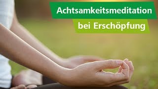 Hilfreiche Meditation bei Erschöpfung und Müdigkeit [upl. by Andree]