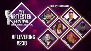 Het Artiesten Festival  Aflevering 238 [upl. by Nylhtak]