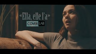 ELLA ELLE LA  FRANCE GALL COVER by SOPHIETITH  COVERLAB [upl. by Subocaj682]