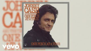 Johnny Cash  One Piece at a Time Official Audio [upl. by Airotciv]