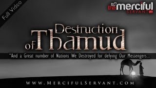 Destruction of Thamud ᴴᴰ [upl. by Lolita712]