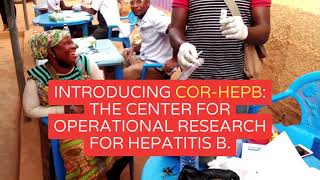 Introducing CORHEPB A Project to Support Operational Research for Hepatitis B [upl. by Ydnerb797]