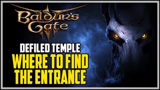 Defiled Temple Entrance Baldurs Gate 3 [upl. by Stilu]