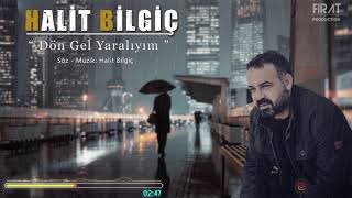 Halit Bilgiç  Dön Gel Yaralıyım [upl. by Yborian]