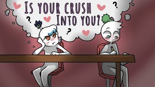 Is Your Crush Into You [upl. by Hgielhsa]