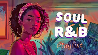 Soul rampb playlist  These songs remind you to love yourself  Neo soul rampb mix [upl. by Ruthven187]