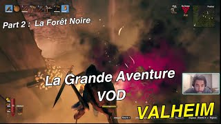 Valheim LGA Episode 2  La Forêt Noire Serveur Communautaire [upl. by Arba]