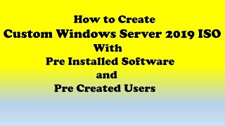 custom windows iso  Custom Windows Server 2019 ISO  building a custom windows image [upl. by Valaria]