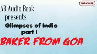 Ch A Baker From Goa  Lucio Rodrigues  Class 10 Audio Book [upl. by Eloc]