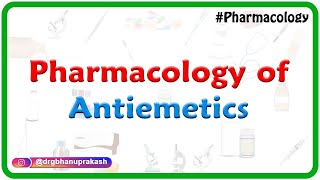 Pharmacology of Antiemetics  Drug of choice  Dr Rajesh Gubba [upl. by Issy]