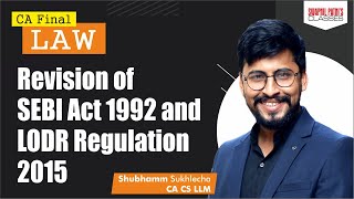 CA Final Law  Revision of SEBI Act 1992 and LODR Regulation 2015  CA Shubhamm Sukhlecha [upl. by Brecher379]