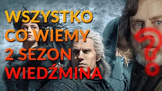 WIEDŹMIN NETFLIX  2 SEZON WSZYSTKO CO WIEMY [upl. by Heisel]