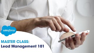 Master Class Intro to Lead Management  Salesforce Support [upl. by Nnayllas]